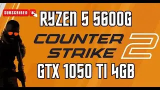 Counter Strike 2 - Test in Ryzen 5 5600G+GTX 1050 Ti 4GB (2024,1080P) /fHDgaming/