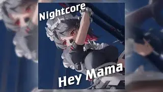Nightcore - Hey Mama (BLVCK COBRV, Ruthy, Benz Boyz)