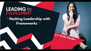 Hacking Leadership with Frameworks