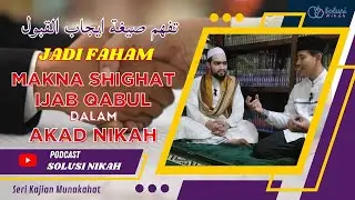 JADI FAHAM MAKNA SIGHAT IJAB QABUL DALAM AKAD NIKAH