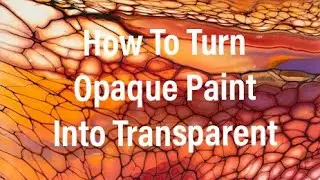 (303) How to turn Opaque Paint into Transparent - Acrylic Fluid Painting
