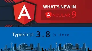 Angular 9 is Here. TypeScript V3.8 Released | Do you know whats new ? Weekly Edition