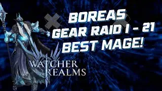 Boreas: Best Mage for Gear Raid I - 21 Look Why! 