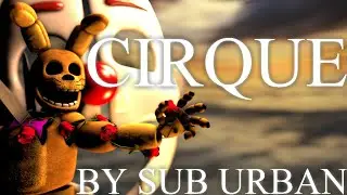 [FNAF/SFM] ► CIRQUE | 4 DAY COLLAB