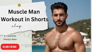 Muscle Man Workout in Shortsoutput #art #shorts #fashion #men @x-fashion |Men Fashion |X-FASHION