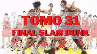 SD  Tomo 31 Shohoku vs Sannoh: FINAL SLAM DUNK ¿Qué paso después del anime?