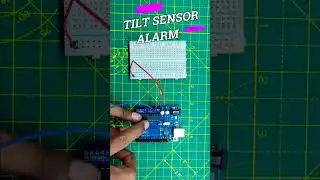 DIY-TILT Sensor Alarm using Arduino