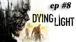[Dying Light] Топ летсплей на харде - Ужасы ночи ep#8 - =Зомбиапокалипсис=