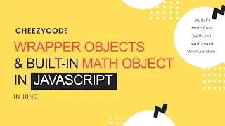 JavaScript Beginners Tutorial - Wrapper Objects & Built-In JavaScript Object (Math) (Hindi) #20