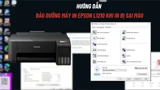 Hướng dẫn fix lỗi máy in màu Epson L1210 in bị sai màu