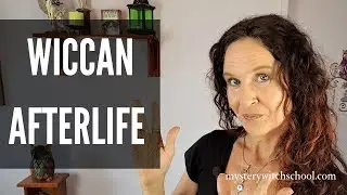 How Do Witches View the Afterlife?