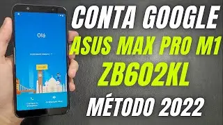 REMOVER CONTA GOOGLE ASUS MAX PRO M1 ZB602KL 2022 ATUALIZADO SEM PC E SEM BAIXAR APPS MELHOR MÉTODO
