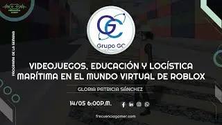Videojuegos, Educación y logística marítima en el mundo virtual de ROBLOX