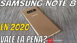 SAMSUNG NOTE 8 VALE LA PENA EN 2020?