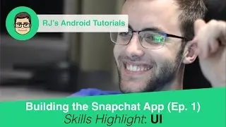 Android App Tutorials - Build An App Like Snapchat Ep. 1