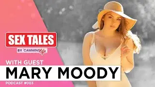 Mary Moody Talks Cake Frosting | Sex Tales Podcast
