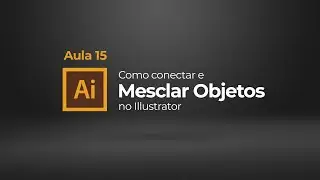 Conectar e Mesclar Objetos no Illustrator