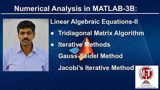 Numerical Analysis in MATLAB- 3B|| TDMA||Iterative Methods