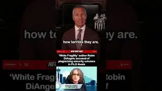 ‘White Fragility’ Author Robin DiAngelo Accused of Plagiarizing Minority Scholars #shorts