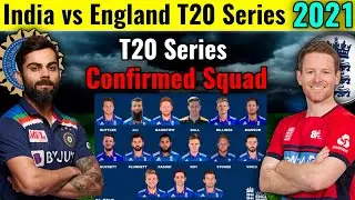 India vs England T20 Series 2021 | England Final Squad Against India 2021 | IND vs ENG T20 2021