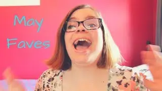 May Favorites