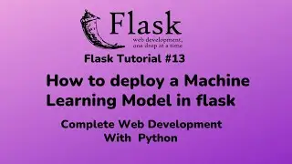 How to deploy a machine learning model in flask | Flask Tutorial #12
