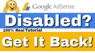 Adsense Account Disabled? Get It Back!! 100% Working...