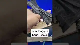 Ilmu Tangguh Keris Pusaka bagi Pemula