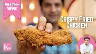 Crispy Fried Chicken Recipe | How to make KFC at Home | Chef Kunal Kapur Recipes