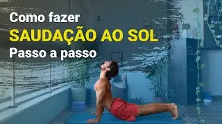 Como fazer a Saudação ao Sol (Surya Namaskar A) | Passo a Passo
