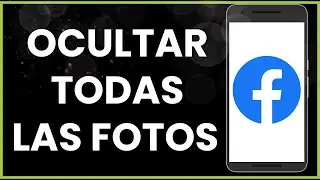 Cómo ocultar todas las fotos de Facebook !