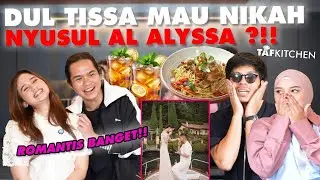 AL Lamar Alyssa, DUL TISSA El Syifa SELANJUTNYA??! ATTA AUREL BAHAGIA #TAFKITCHEN
