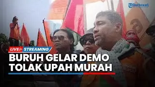 🔴LIVE: Buruh Gelar Demo di Patung Kuda, Tuntut 9 Poin Satu di Antara Tolak Upah Murah