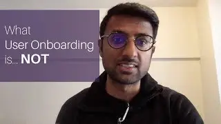 What is Not User Onboarding