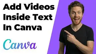 How To Add Videos Inside Text In Canva (2026 Easy Guide)