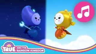 Daytime Nighttime Song | True and the Rainbow Kingdom - Season 2