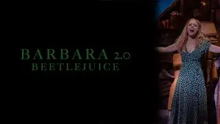 Barbara 2.0 | Beetlejuice | Sing as Barbara