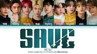 NCT 127 X Amoeba Culture - 'SAVE' Lyrics [Color Coded_Han_Rom_Eng]