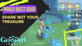 How to Complete World Quest Share not your treasure | Genshin Impact