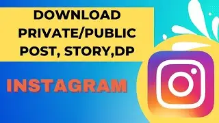 How to download private and public post, story of any user.