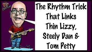 The Rhythm Trick That Links Thin Lizzy Steely Dan & Tom Petty