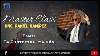 La Contextualización | Hno. Daniel Ramírez | Master Class