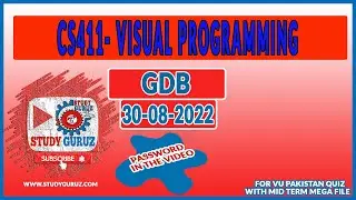 CS411-Visual Programming GDB 1 CORRECT IDEA SOLUTION BY STUDY GURUZ  30-8-2022 C++, C#, Python