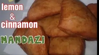 How to Cook Soft Mandazi | with cinnamon and lemon zest