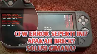 MENGATASI BRICK ERROR NINTENDO SWITCH CFW