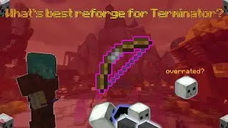 WHICH REFORGE IS THE BEST FOR TERMINATOR??? HYPIXEL SKYBLOCK