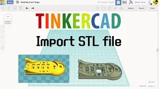 Old version 13. Tinkercad tutorials - Import STL file | 3D modeling How to