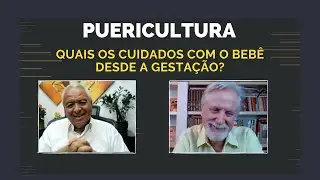 Puericultura - Quais os Cuidados com o Bebê desde a Gestação?
