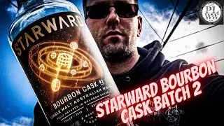 Starward Bourbon Cask Batch 2: Did someone say bourbon cask?
