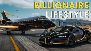 💎BILLIONAIRE Lifestyle - Luxurious Lifestyle of Billionaires.👑